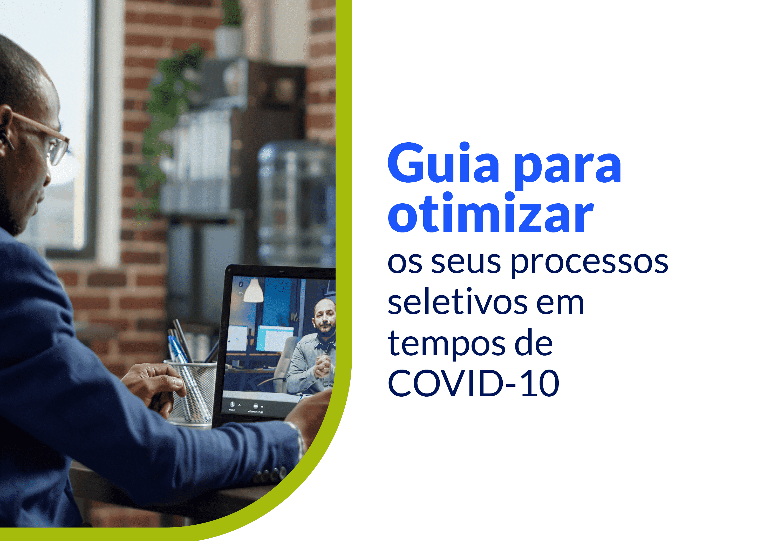 Guia para otimizar os seus processos seletivos em tempos de COVID-19