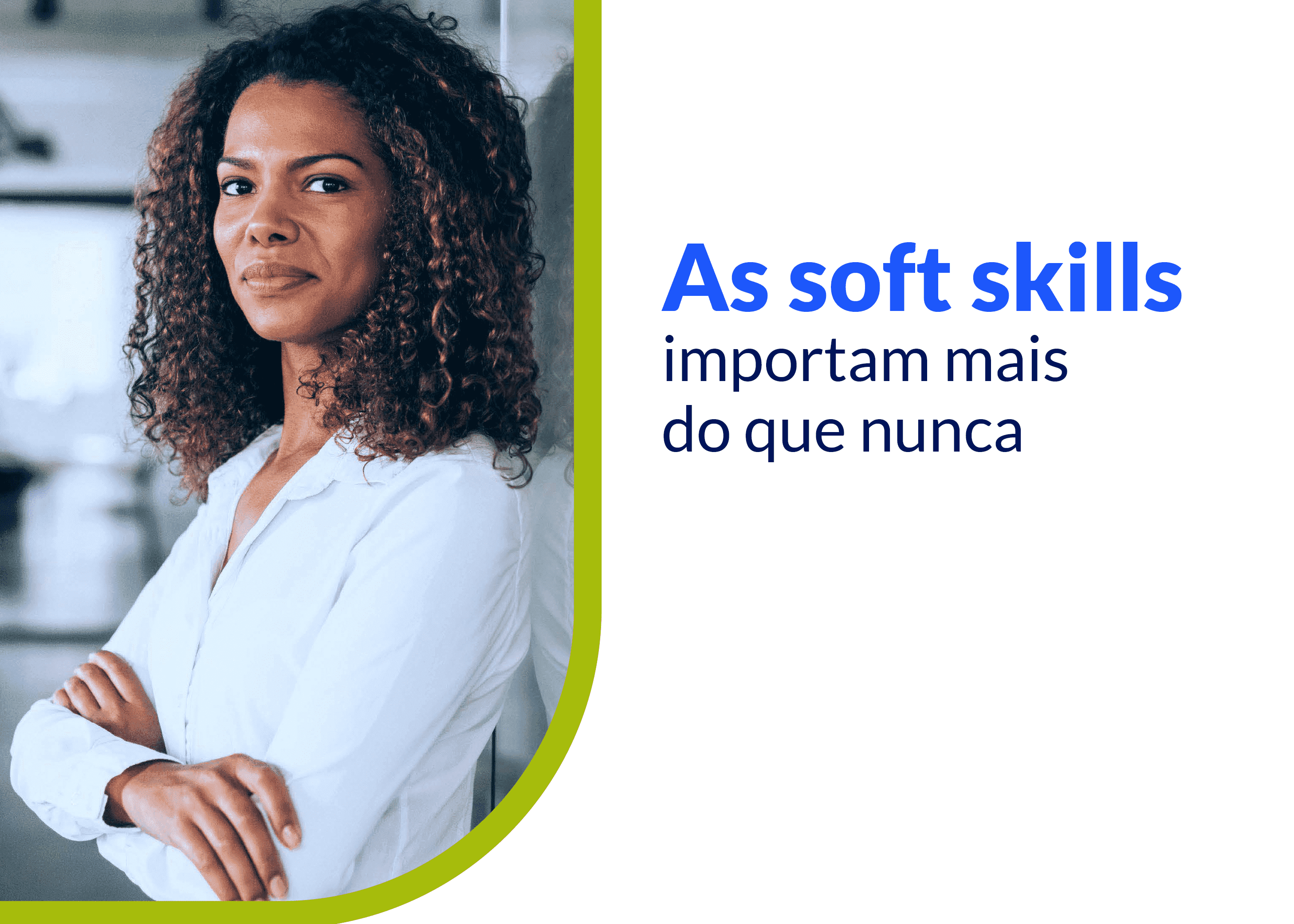 As soft skills importam mais do que nunca